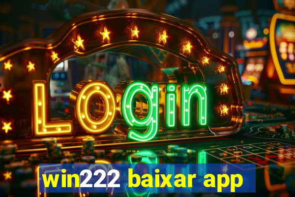 win222 baixar app